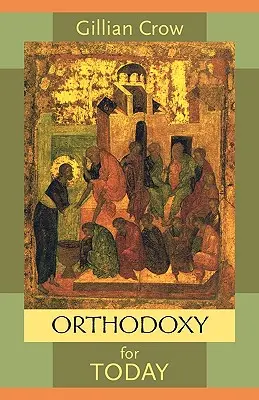 Ortodoxia a mának - Orthodoxy for Today