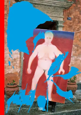 Miriam Cahn: Idegen az idegenség Stranierit - Miriam Cahn: Foreign the Foreignness Stranierit