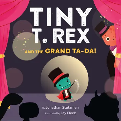 Tiny T. Rex és a nagy Ta-Da! - Tiny T. Rex and the Grand Ta-Da!