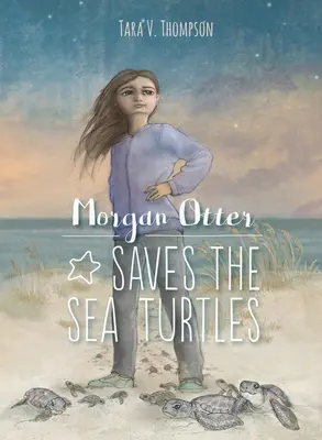 Morgan Otter megmenti a tengeri teknősöket - Morgan Otter Saves the Sea Turtles