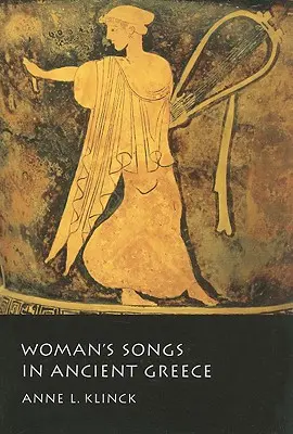 Női dalok az ókori Görögországban - Woman's Songs in Ancient Greece