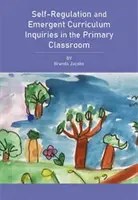 Önszabályozás és kutatásalapú tanulás az általános iskolai osztályteremben - Self-Regulation and Inquiry-Based Learning in the Primary Classroom