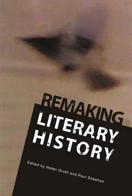 Az irodalomtörténet újragondolása - Remaking Literary History