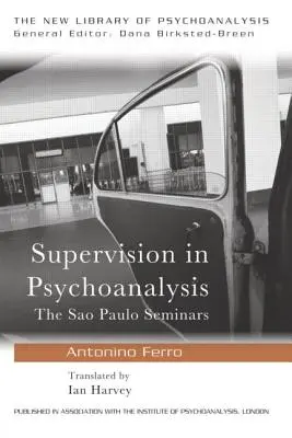 Szupervízió a pszichoanalízisben: A So Paulo szemináriumok - Supervision in Psychoanalysis: The So Paulo Seminars