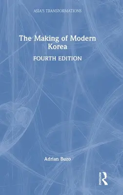 A modern Korea kialakulása - The Making of Modern Korea