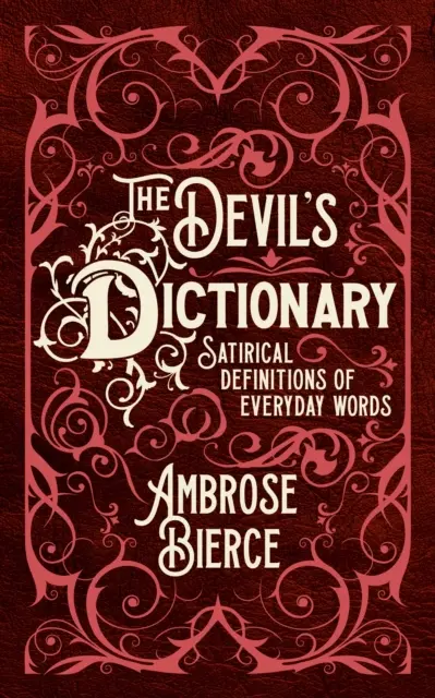 Az ördög szótára - Hétköznapi szavak szatirikus definíciói - Devil's Dictionary - Satirical Definitions of Everyday Words