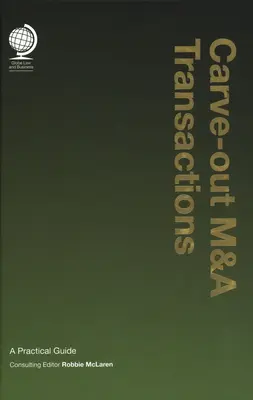 Carve-Out M&A tranzakciók: Gyakorlati útmutató - Carve-Out M&A Transactions: A Practical Guide