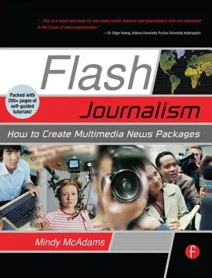 Flash újságírás: Hogyan készítsünk multimédiás hírcsomagokat? - Flash Journalism: How to Create Multimedia News Packages