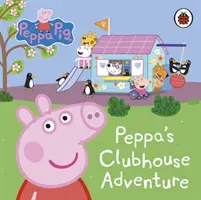 Peppa Malac: Peppa klubházi kalandjai - Peppa Pig: Peppa's Clubhouse Adventure