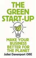 Green Start-up - „Egy gyönyörű, sürgős »hogyan kell« a ma és a holnap vezetői számára” - MARY PORTAS - Green Start-up - 'A beautiful, urgent 