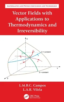 Vektormezők a termodinamika és az irreverzibilitás alkalmazásával - Vector Fields with Applications to Thermodynamics and Irreversibility