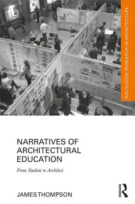 Az építészeti oktatás narratívái: A hallgatótól az építészig - Narratives of Architectural Education: From Student to Architect