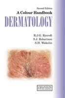 Bőrgyógyászat - Színes kézikönyv, második kiadás - Dermatology - A Colour Handbook, Second Edition