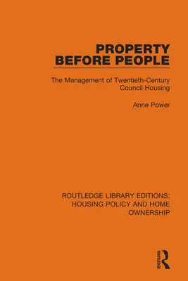 Ingatlan az emberek előtt: A huszadik századi tanácsi lakások kezelése - Property Before People: The Management of Twentieth-Century Council Housing