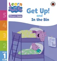 Learn with Peppa Phonics 1. szint 4. könyv - Kelj fel! és a kukába (Phonics Reader) - Learn with Peppa Phonics Level 1 Book 4 - Get Up! and In the Bin (Phonics Reader)