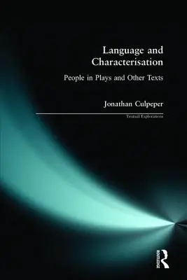 Nyelv és jellemzés: Emberek a színdarabokban és más szövegekben - Language and Characterisation: People in Plays and Other Texts