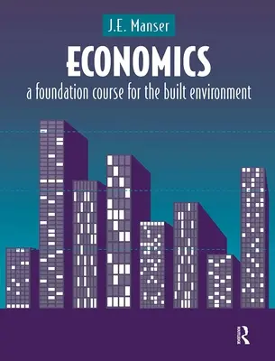 Közgazdaságtan: A Foundation Course for the Built Environment - Economics: A Foundation Course for the Built Environment