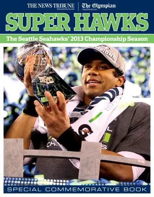 Super Hawks: A Seattle Seahawks 2013-as bajnoki szezonja - Super Hawks: The Seattle Seahawks' 2013 Championship Season