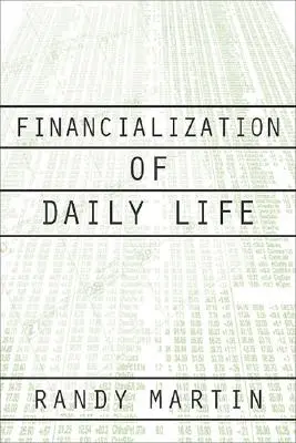 A mindennapi élet financializációja - Financialization of Daily Life