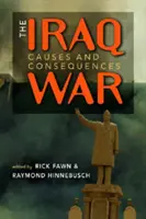 Iraki háború - okok és következmények - Iraq War - Causes and Consequences