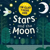 I'm Glad There Are: Csillagok és a Hold - I'm Glad There Are: Stars and the Moon