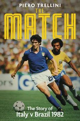 A játék: Brazília - Olaszország története - The Game: The Story of Italy V Brazil