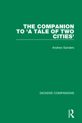 A Tale of Two Cities (Két város története) kísérője - The Companion to 'A Tale of Two Cities'