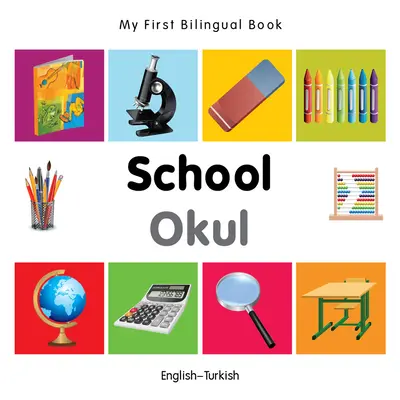 Az első kétnyelvű könyvem-iskola (angol-török) - My First Bilingual Book-School (English-Turkish)