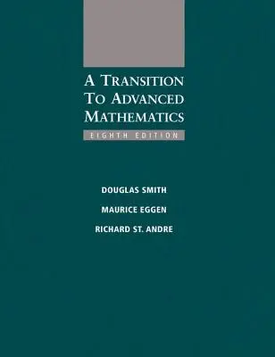 Átmenet a haladó matematikához - A Transition to Advanced Mathematics