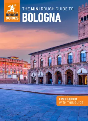 The Mini Rough Guide to Bologna (Útikönyv ingyenes ebookkal) - The Mini Rough Guide to Bologna (Travel Guide with Free Ebook)