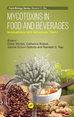 Mikotoxinok az élelmiszerekben és italokban: Innovációk és előrelépések I. rész - Mycotoxins in Food and Beverages: Innovations and Advances Part I