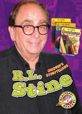 R. L. Stine: Stine: Children's Storytellers: Children's Storytellers - R.L. Stine: Children's Storytellers