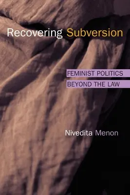 Recovering Subversion: Feminista politika a törvényen túl - Recovering Subversion: Feminist Politics Beyond the Law