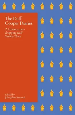 A Duff Cooper-naplók: 1915-1951 - The Duff Cooper Diaries: 1915-1951