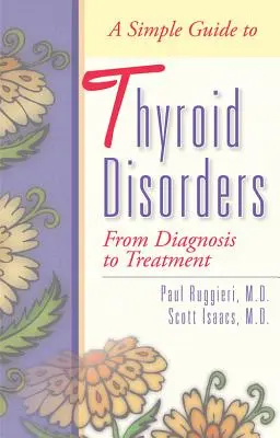 Egyszerű útmutató a pajzsmirigybetegségekhez: A diagnózistól a kezelésig - A Simple Guide to Thyroid Disorders: From Diagnosis to Treatment