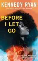 Mielőtt elengedem - a tökéletes szorongásos románc - Before I Let Go - the perfect angst-ridden romance