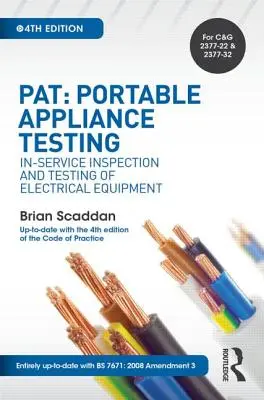 Pat: Hordozható készülékek vizsgálata: Elektromos berendezések üzem közbeni ellenőrzése és vizsgálata - Pat: Portable Appliance Testing: In-Service Inspection and Testing of Electrical Equipment