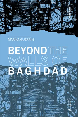 Bagdad falain túl - Beyond the Walls of Baghdad