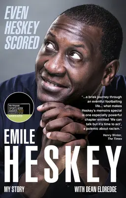 Még Heskey is betalált: Emile Heskey, az én történetem - Even Heskey Scored: Emile Heskey, My Story