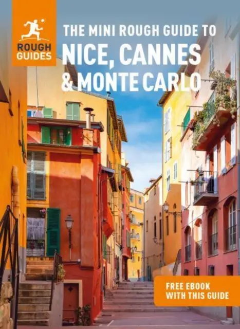 The Mini Rough Guide to Nice, Cannes & Monte Carlo (Útikalauz ingyenes ebookkal) - The Mini Rough Guide to Nice, Cannes & Monte Carlo (Travel Guide with Free Ebook)