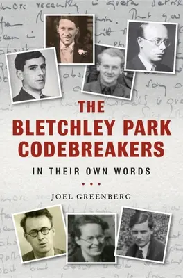 A Bletchley Park-i kódfejtők saját szavaikkal - The Bletchley Park Codebreakers in Their Own Words