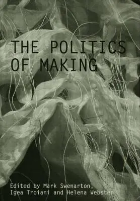 A készítés politikája - The Politics of Making