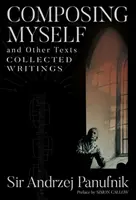 Composing Myself and Other Texts: Collected Writings