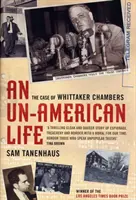 Egy nem amerikai élet: Whittaker Chambers esete - Un-american Life, An: the Case of Whittaker Chambers