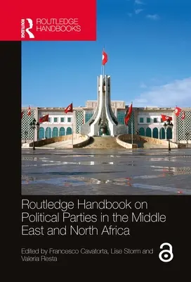 A közel-keleti és észak-afrikai politikai pártok kézikönyve (Routledge Handbook on Political Parties in the Middle East and North Africa) - Routledge Handbook on Political Parties in the Middle East and North Africa