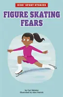 Műkorcsolyázó félelmek - Figure Skating Fears