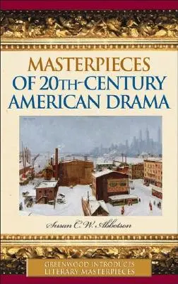 A 20. századi amerikai dráma remekművei - Masterpieces of 20th-Century American Drama