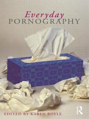 Hétköznapi pornográfia - Everyday Pornography