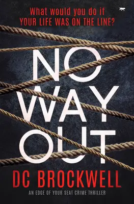 Nincs kiút: An Edge of Your Seat Crime Thriller - No Way Out: An Edge of Your Seat Crime Thriller