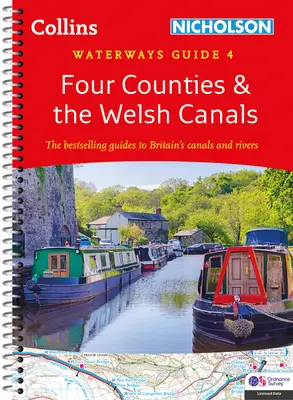 Négy megye és a walesi csatornák: Mindenkinek, aki érdeklődik Nagy-Britannia csatornái és folyói iránt - Four Counties and the Welsh Canals: For Everyone with an Interest in Britain's Canals and Rivers